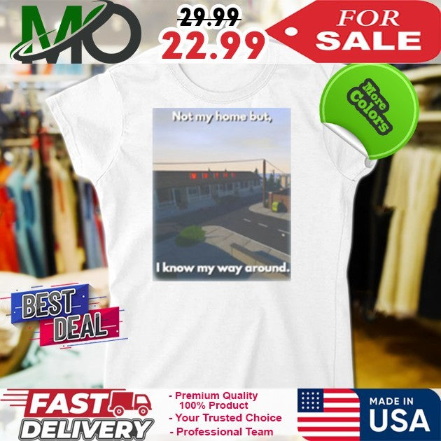 Scheduleshirts Not My Home But I Know My Way Around Vegas Shirt