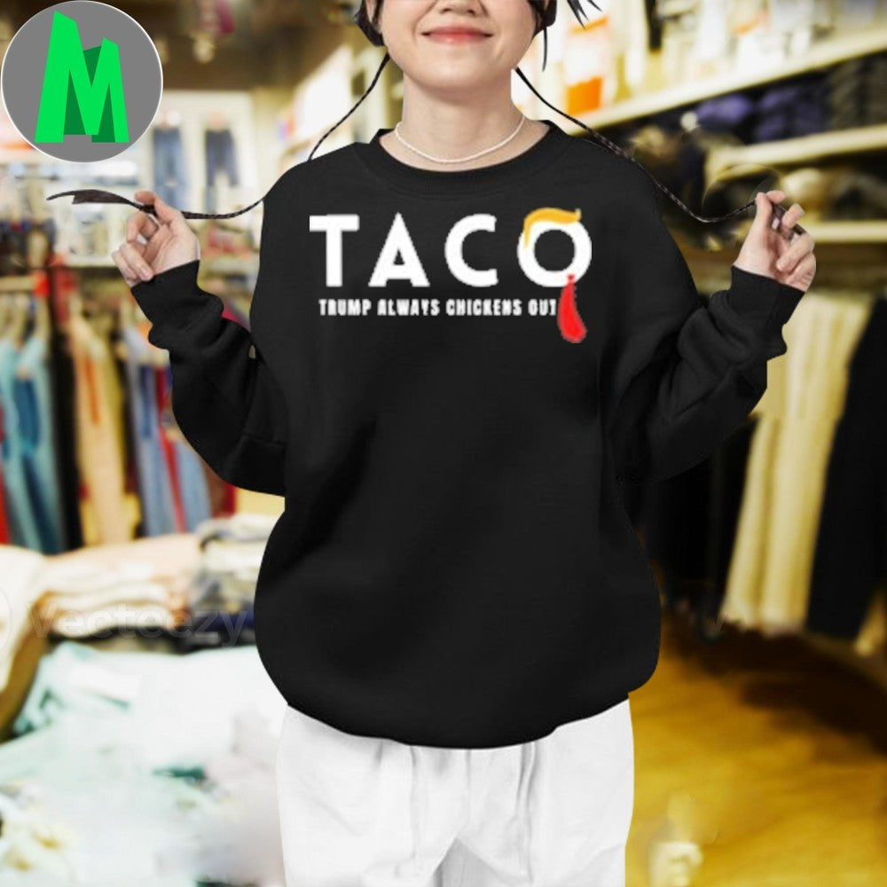 Taco Trump Always Chickens Out T-Shirt Funny Political Satire Graphic Tee