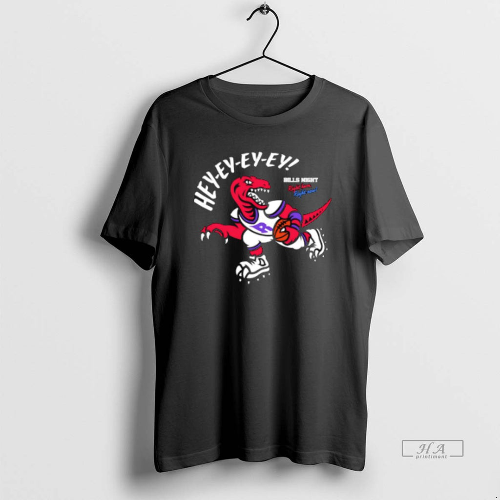 Official Toronto Raptors Bills Night Right Here Right Now Hey Ey Ey Ey