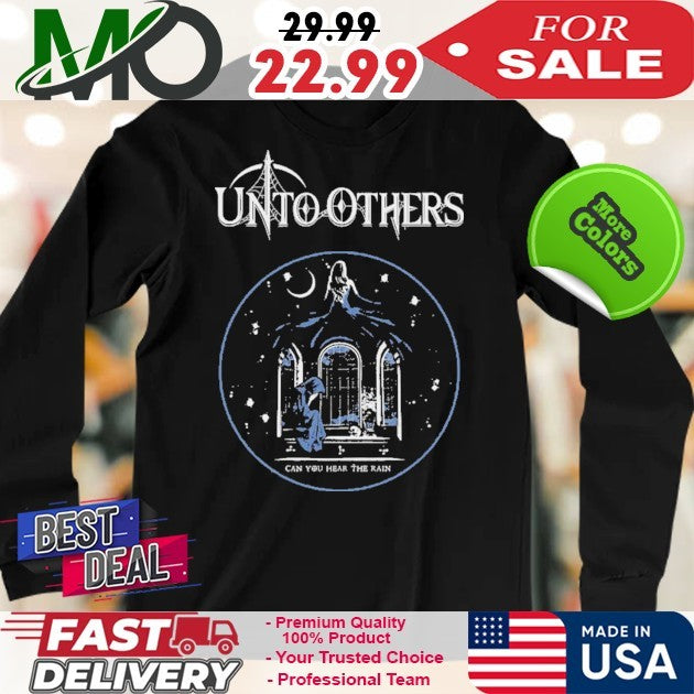 Unto Others Can You Hear The Rain Band Album Shirt