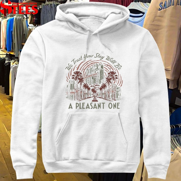 We Trust Your Stay Will Be A Pleasant One Take The Stairs T-shirts
