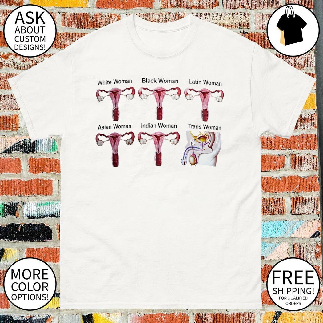 White Woman Black Woman Latin Woman Asian Woman Indian Woman Trans Woman Shirt