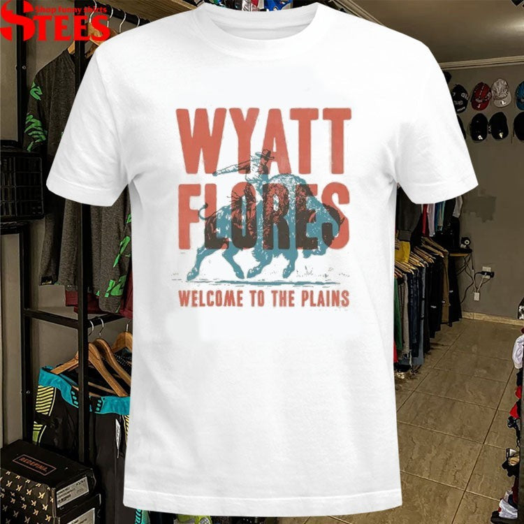 Wyatt Flores Welcome To The Plains Roaming Buffalo T-shirts