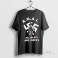 Officials Anal All Nazis Are Losers Tee