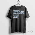 Officials Ashley Wolftornabane Healthcare Should Not Cause Debt