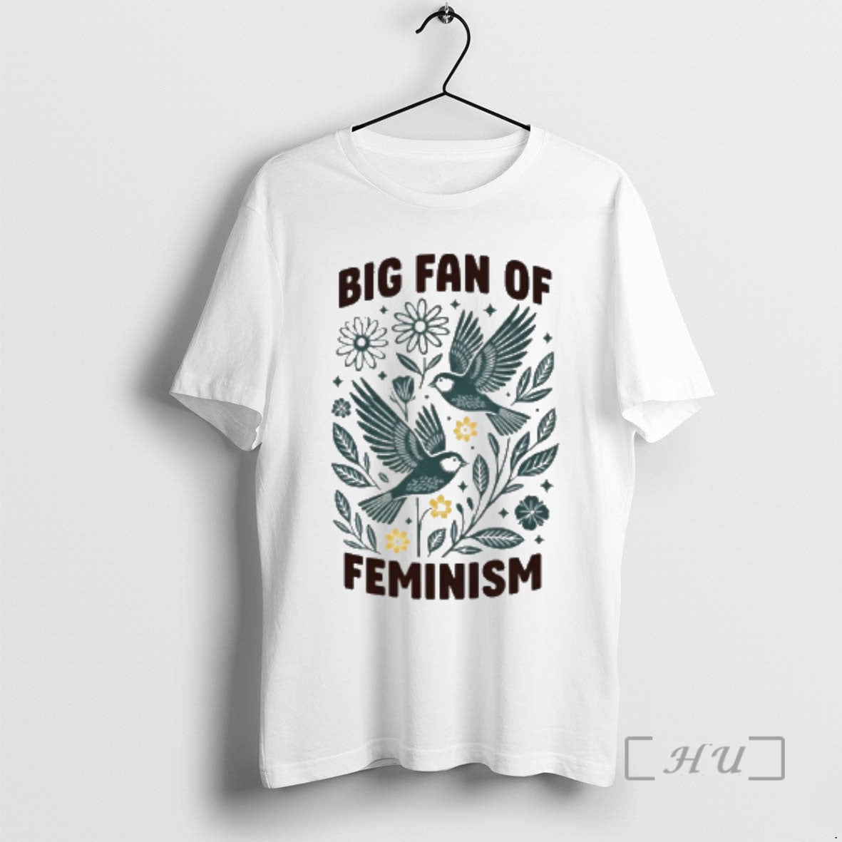 Officials Big Fan Of Feminism Floral Bird