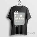 Officials Bubba Wallace Fuck It We Ball
