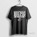 Officials Can Anything Stop The Big Pig Invasion Arkansas Razorbacks Mascot Premium T Shirts Sweater
