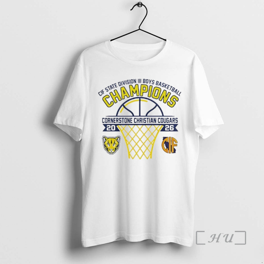 Officials Cornerstone Christian Cougars 2026 Cif State Division Iii Mens Basketball Champions Premium T Shirts