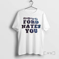 Officials Doug Ford Hates You Text