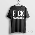 Officials F Ck All I Need Is U Typography Design