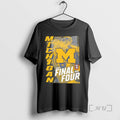Officials Final Four 2026 Ncaa Mens Basketball Tournament March Madness Michigan Wolverines Premium T Shirts