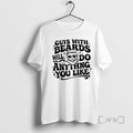 Officials Guys With Beards Will Do Anything You Like The Man Head Premium T Shirts