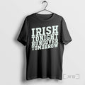 Officials Irish Tonight Hungover Tomorrow
