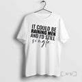 Officials It Could Be Raining And Id Still Men Single