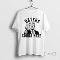 Officials Maga Donald Trump Haters Gonna Hate Political Patriotic