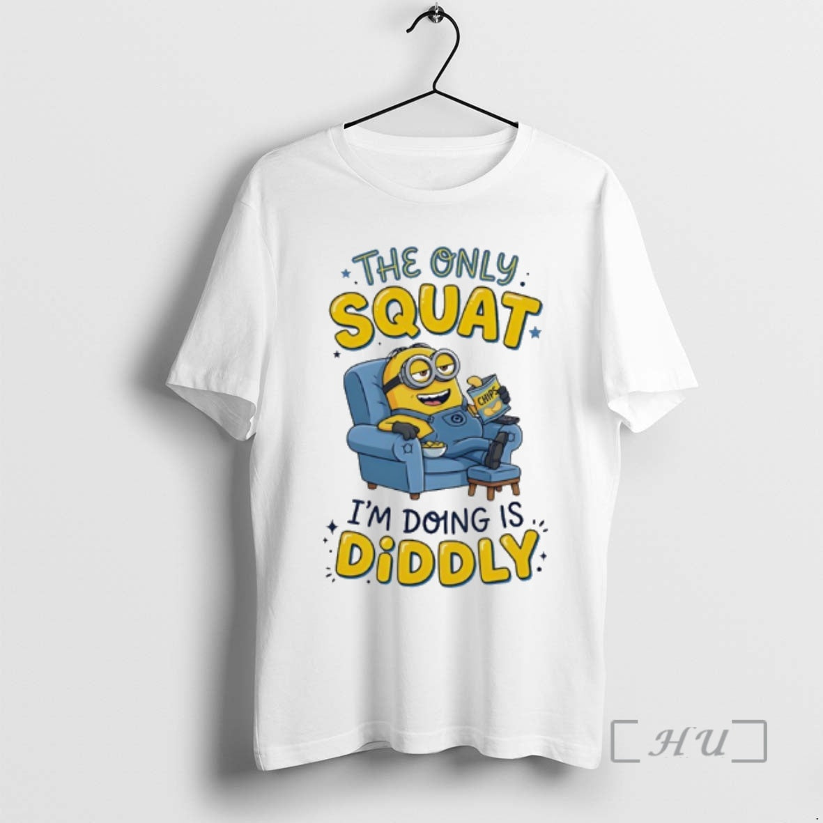 Officials Minion The Only Squat Im Doing Is Diddly