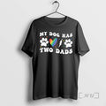 Officials My Dog Has Two Dads Rainbow Lgbt