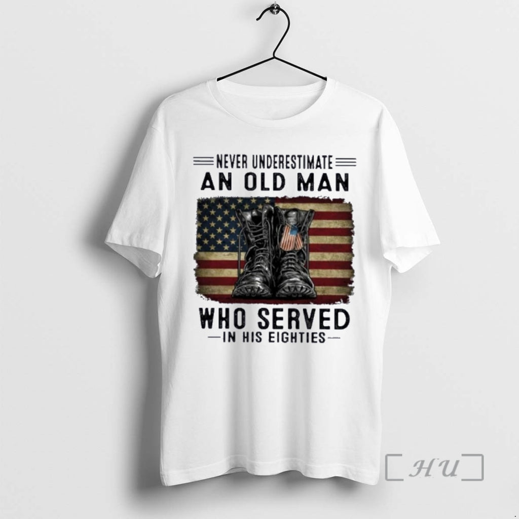 Officials Never Underestimate An Old Man Who Served In His Eighties Premium T Shirts Sweater