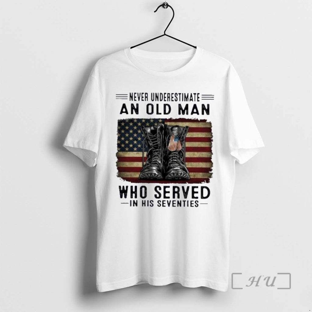 Officials Never Underestimate An Old Man Who Served In His Seventies Premium T Shirts Sweater