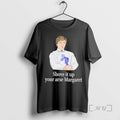 Officials Shove It Up Your Arse Margaret Mr G Chris Lilley Premium T Shirts Sweater