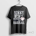 Officials Sorry I Cant My Grandson Has Baseball