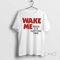 Officials Wake Me When Its Quitting Time
