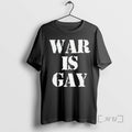 Officials War Is Gay Graphic