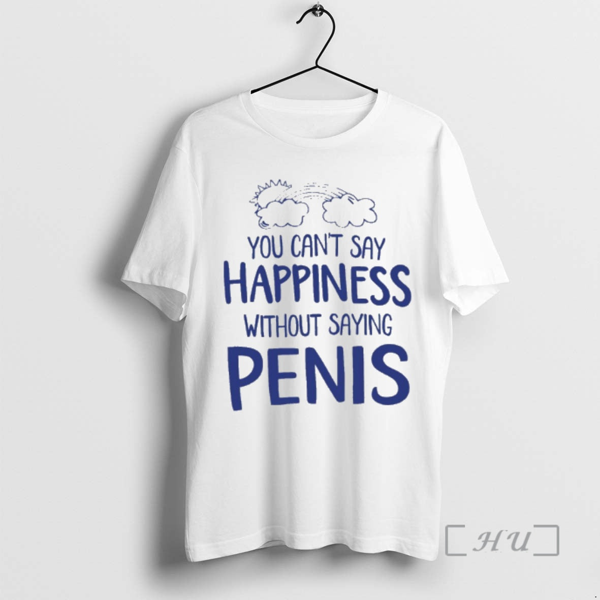 Officials You Cant Say Happiness Without Saying Penis