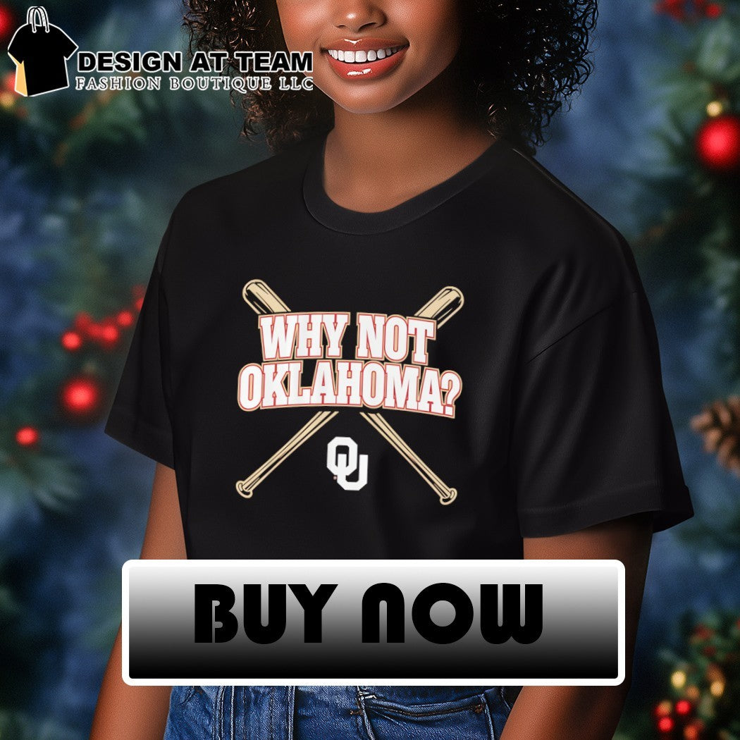 Oklahoma Sooners Baseball Why Not Oklahoma MLB 2026 shirt