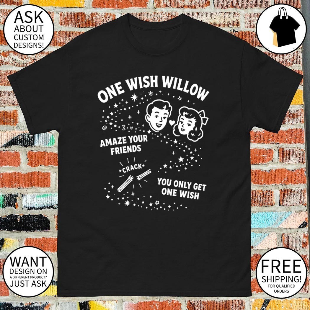 One Wish Willow Obsession Horror Movie Inspired shirt