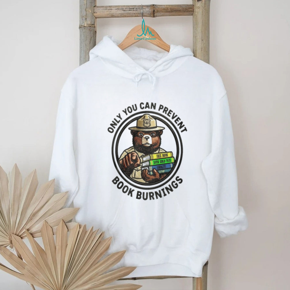 Only You Can Prevent Book Burnings Sparky Bear Shirt