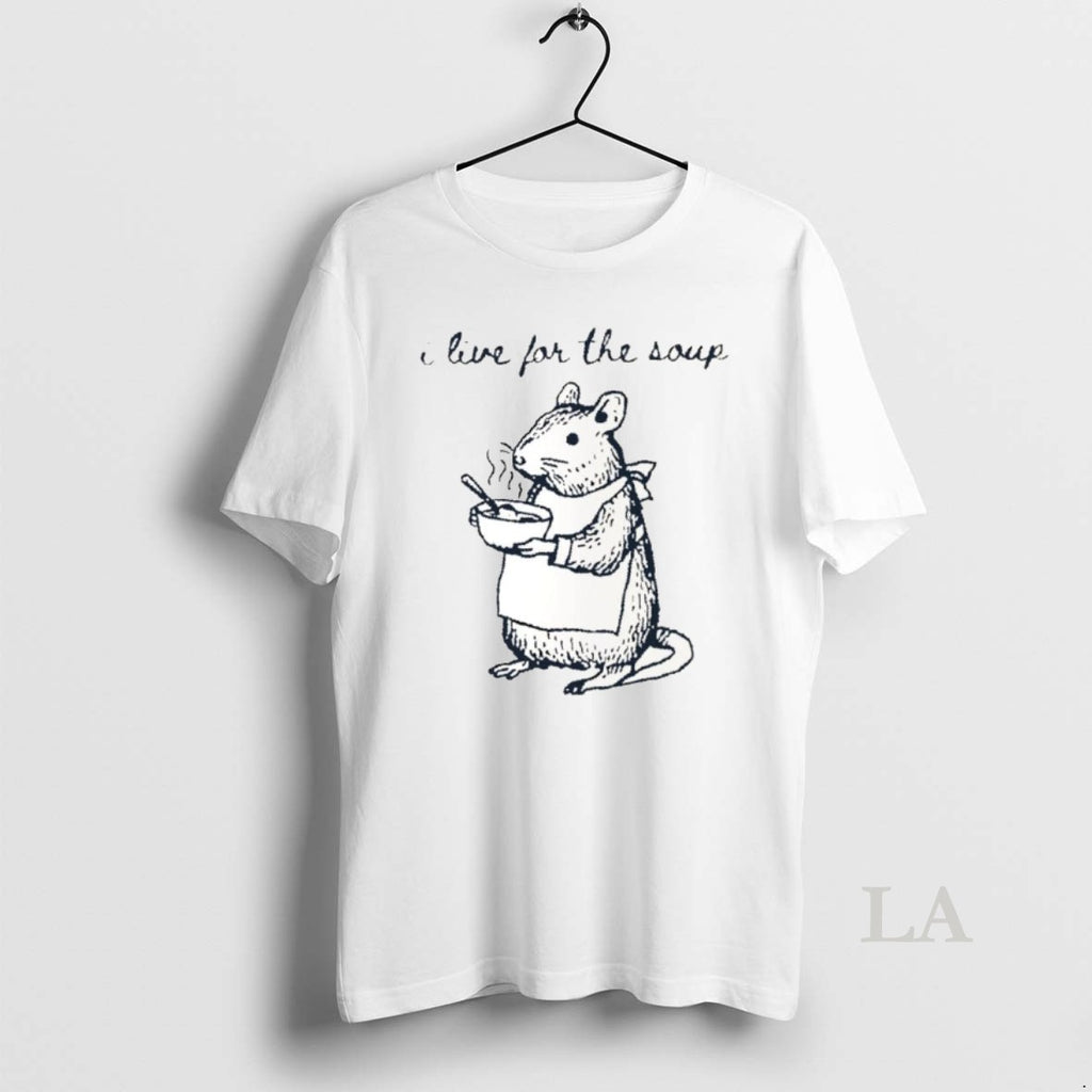 Original I Live For The Soup Rat Chef