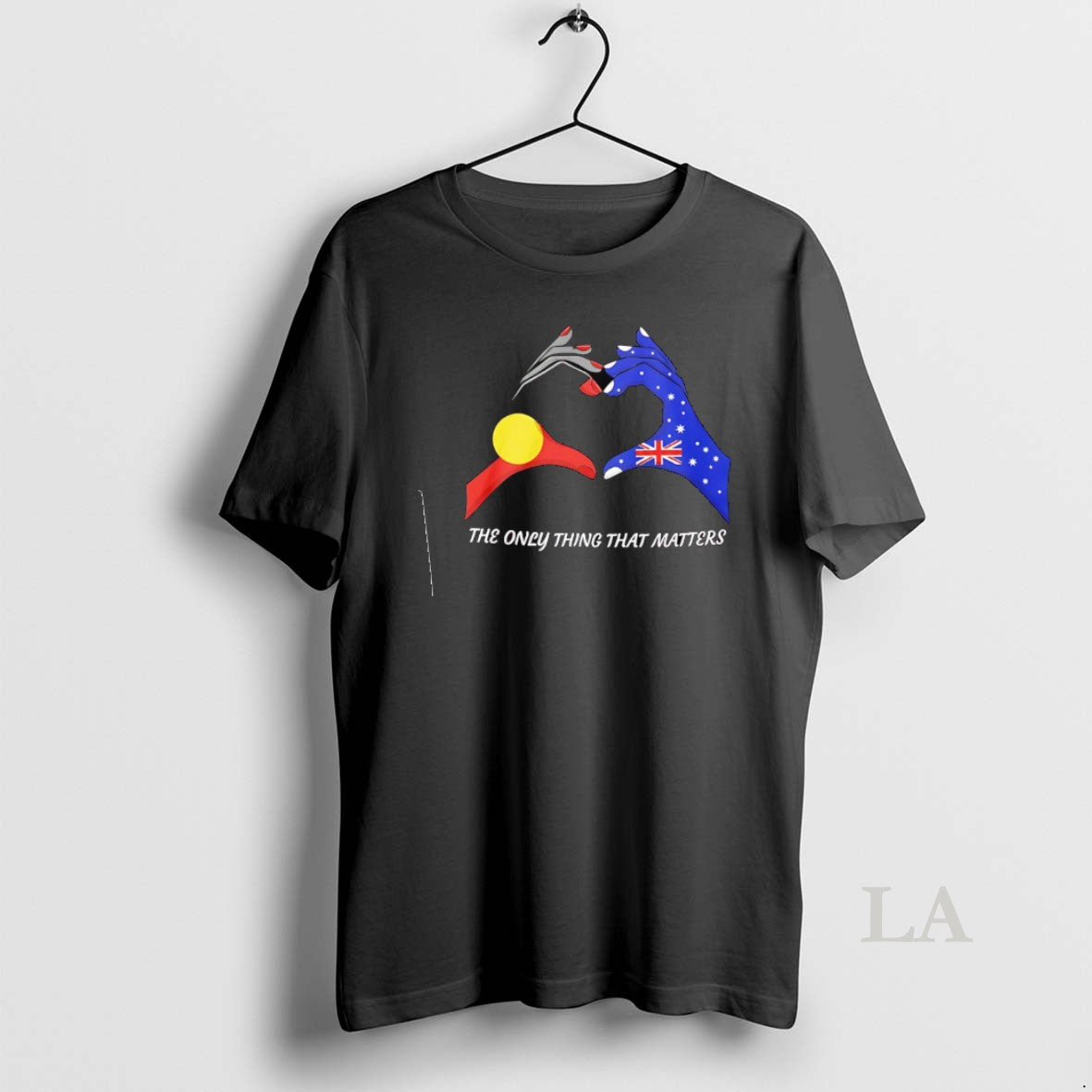 Original The Only Thing That Matters Indigenous And Australian Flags Hand