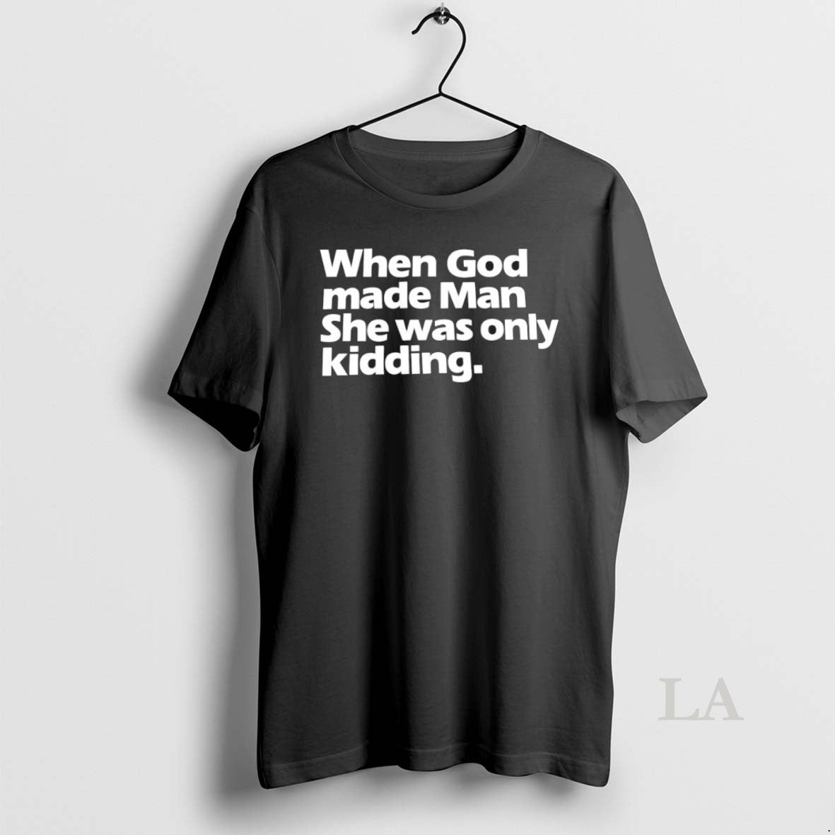 Original When God Made Man She Was Only Kidding Letter