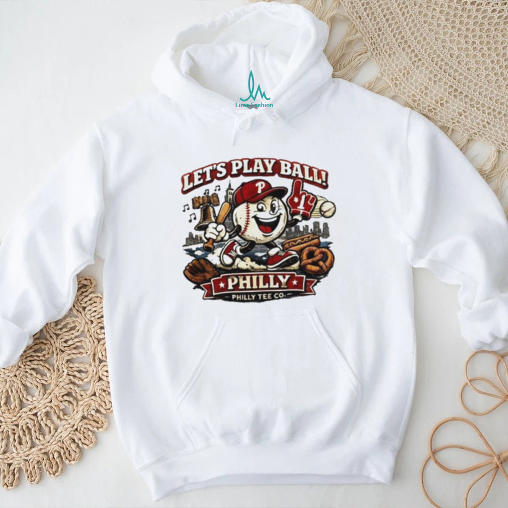 Phillies Philly Baseball Let’s Play Ball shirt