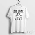 Premium No One Owes Us Easy