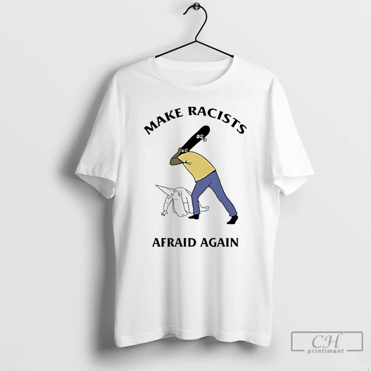 Premium Skate Board Make Racists Afraid Again