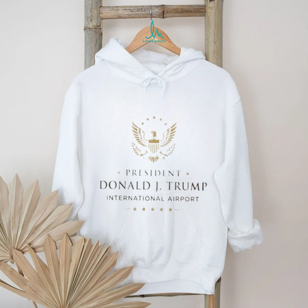 President Donald J Trump Internationanl Airport Shirt