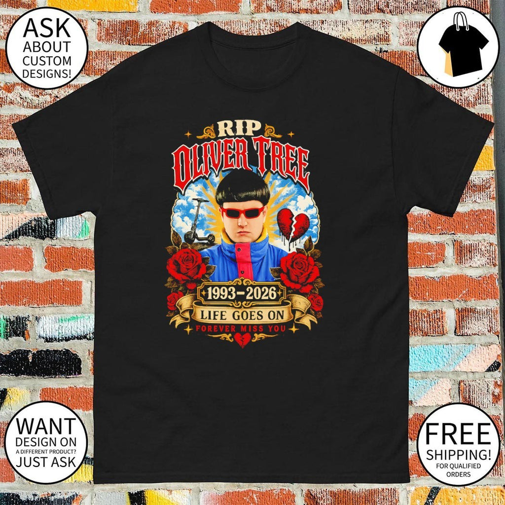 RIP Oliver Tree 1993-2026 life goes on forever miss you shirt