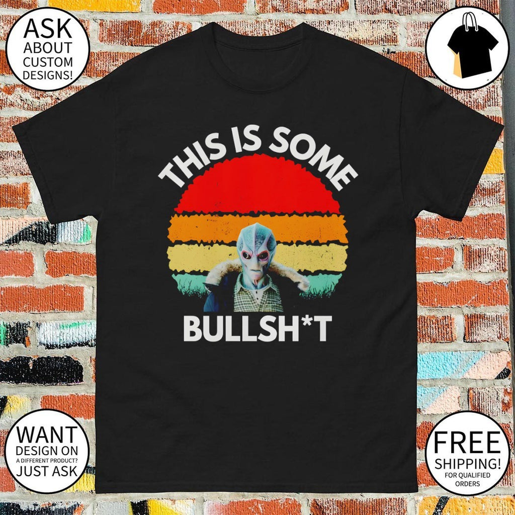 Resident Alien Harry Vanderspeigle This is Some Bullshit shirt