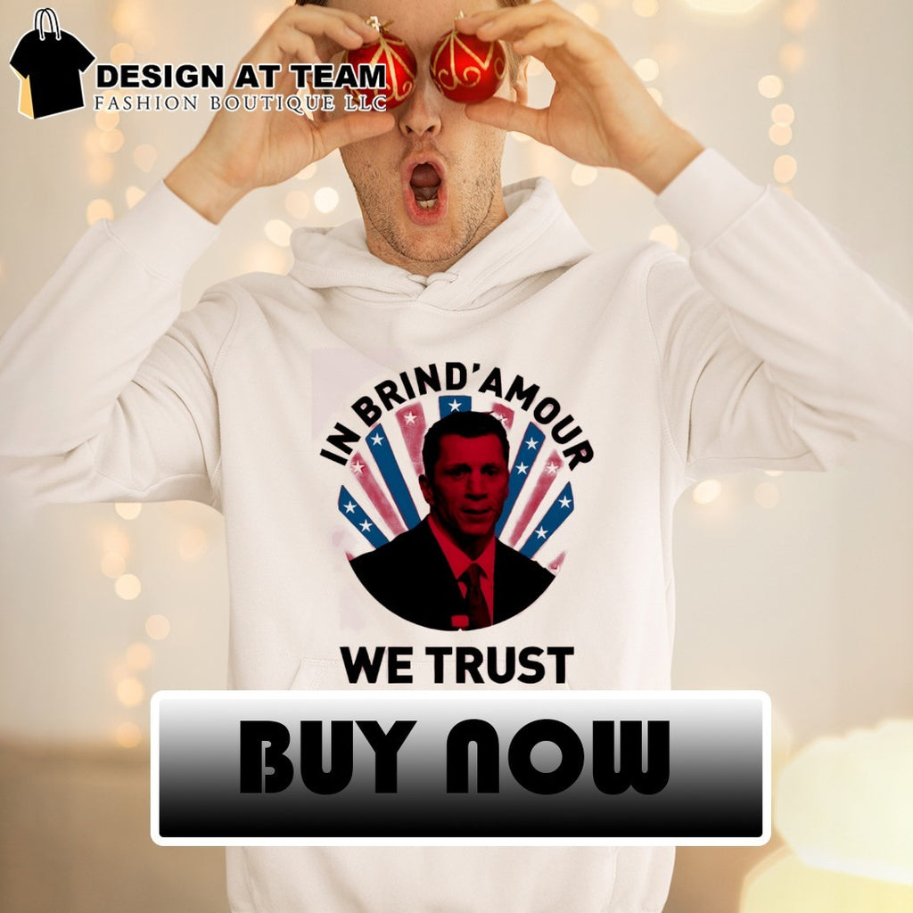 Rod Brind Amour hockey coach fan apparel in Brind Amour we trust shirt