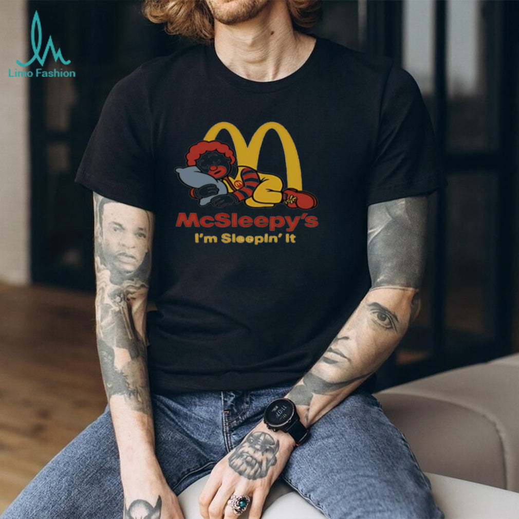 Ronald McDonald McSleepy’s I’m Sleepin’ It shirt