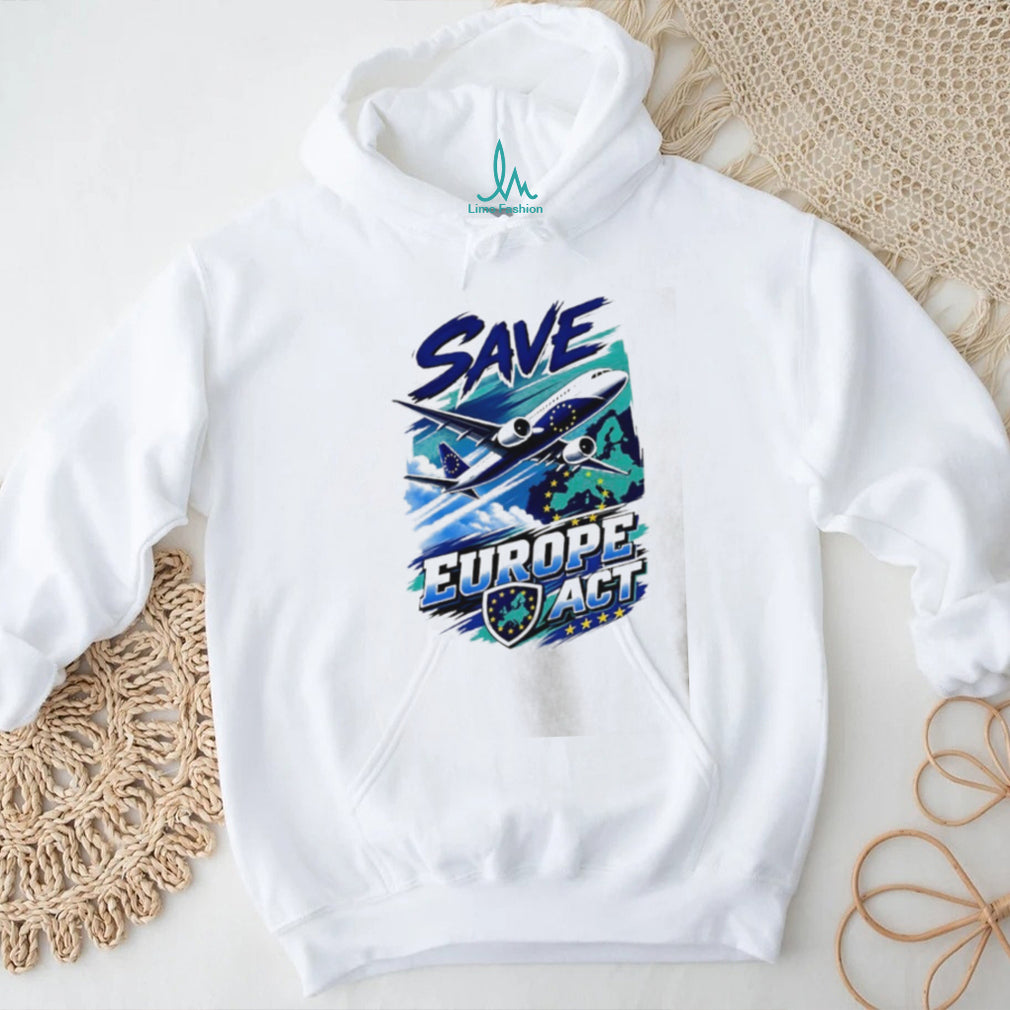 Save Europe Act European Union EU flag shirt