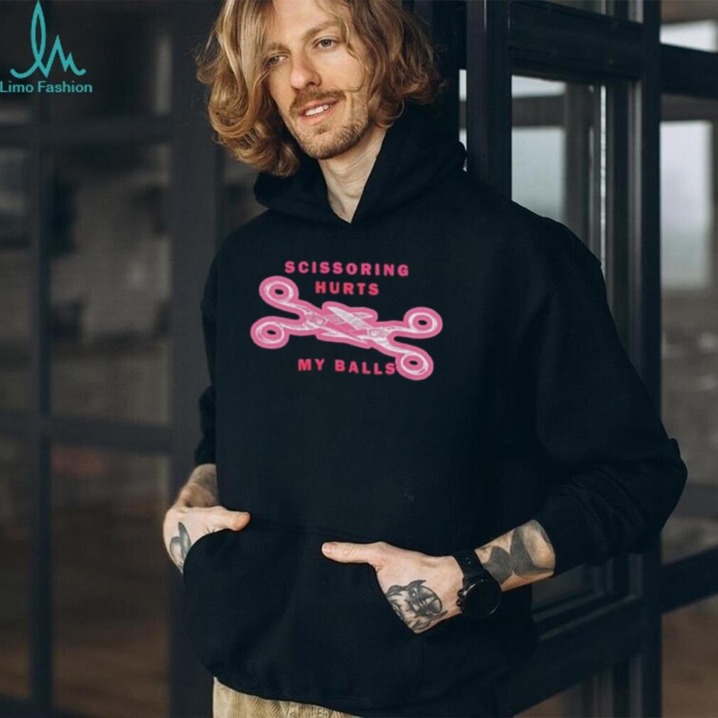 Scissoring Hurts My Balls Pink Novelty Humor Shirt
