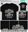 Scotland Football No Scotland No Party Boston World Cup 2026 Canada USA Mexico flag shirt