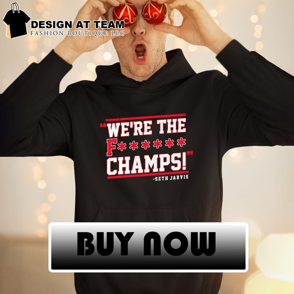 Seth Jarvis Carolina Hurricanes NHL We’re The Fuck Champs 2026 shirt