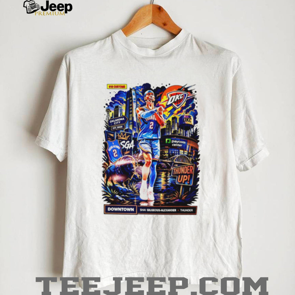 Shai Gilgeous Alexander OKC Thunder Downtown Basketball T Shirt