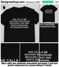 She calls me anthony bourdain because I eat her parts unknown no reservations shirt