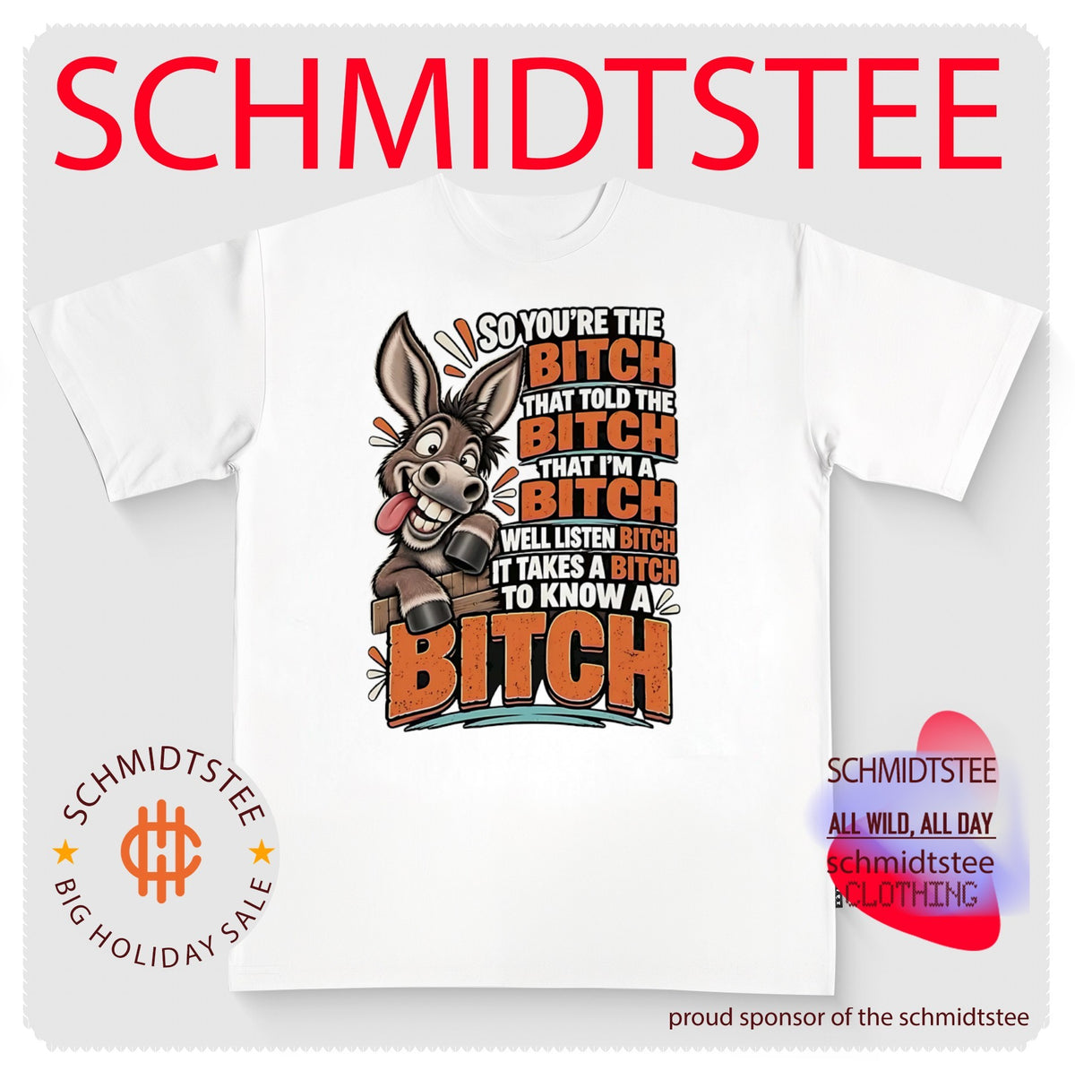 So You’re the Bitch That Told the Bitch That I’m a Bitch Donkey Quote shirt